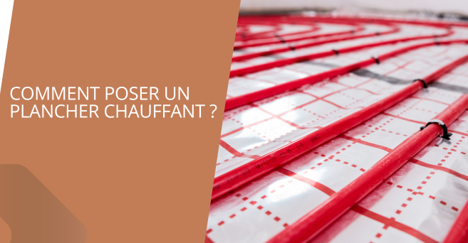 Comment poser un plancher chauffant ?