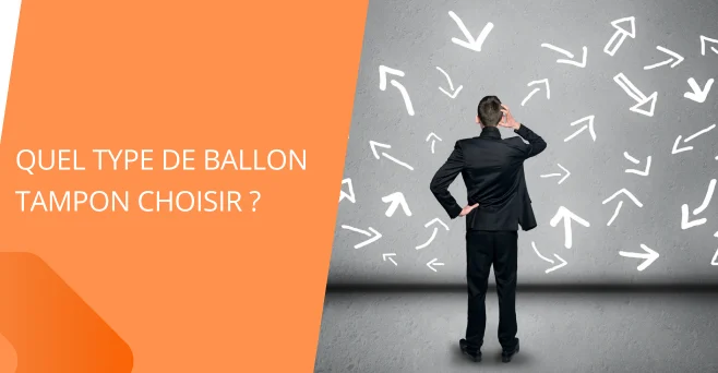 Quel type de ballon tampon choisir ?