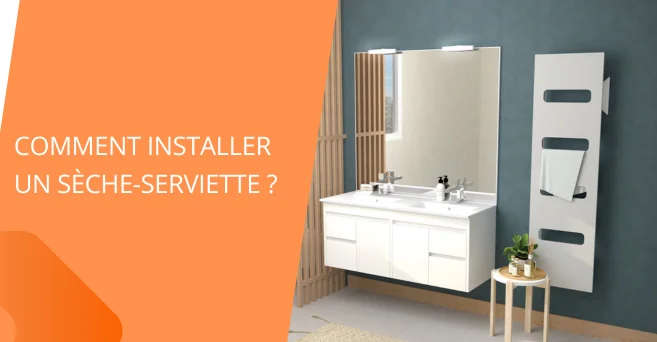 Comment installer un sèche-serviette ?