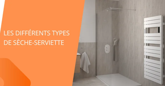 Les différents types de sèche-serviettes