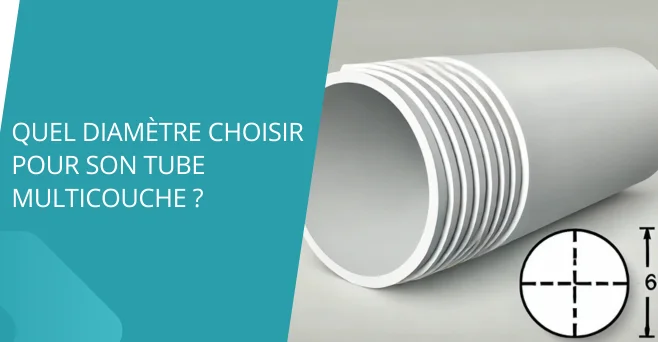 Quel diamètre pour son tube Multicouche ?