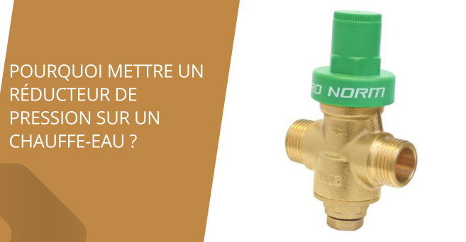 Sécuriser son chauffe-eau avec un réducteur de pression