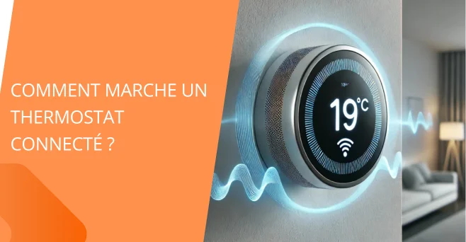 Comment marche un thermostat connecté ?