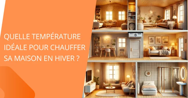 Température idéale pour chauffer sa maison 