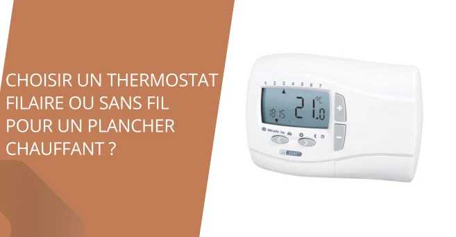 Choisir un thermostat filaire ou sans fil ?