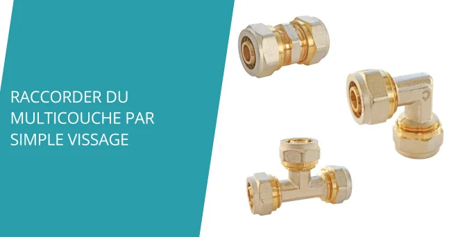 Raccorder du Multicouche par simple vissage