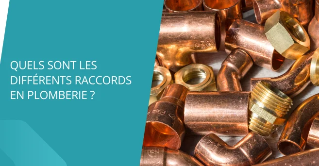 Quels sont les différents raccords en plomberie ?