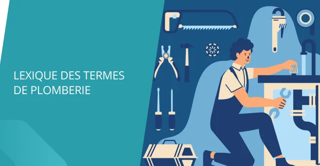 Lexique des termes clés en plomberie