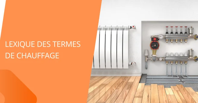 Lexique des termes clés en chauffage