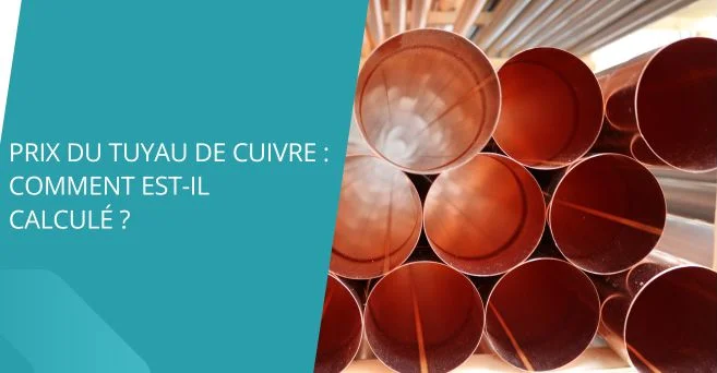 Prix du tuyau de cuivre : comment est-il calculé ?